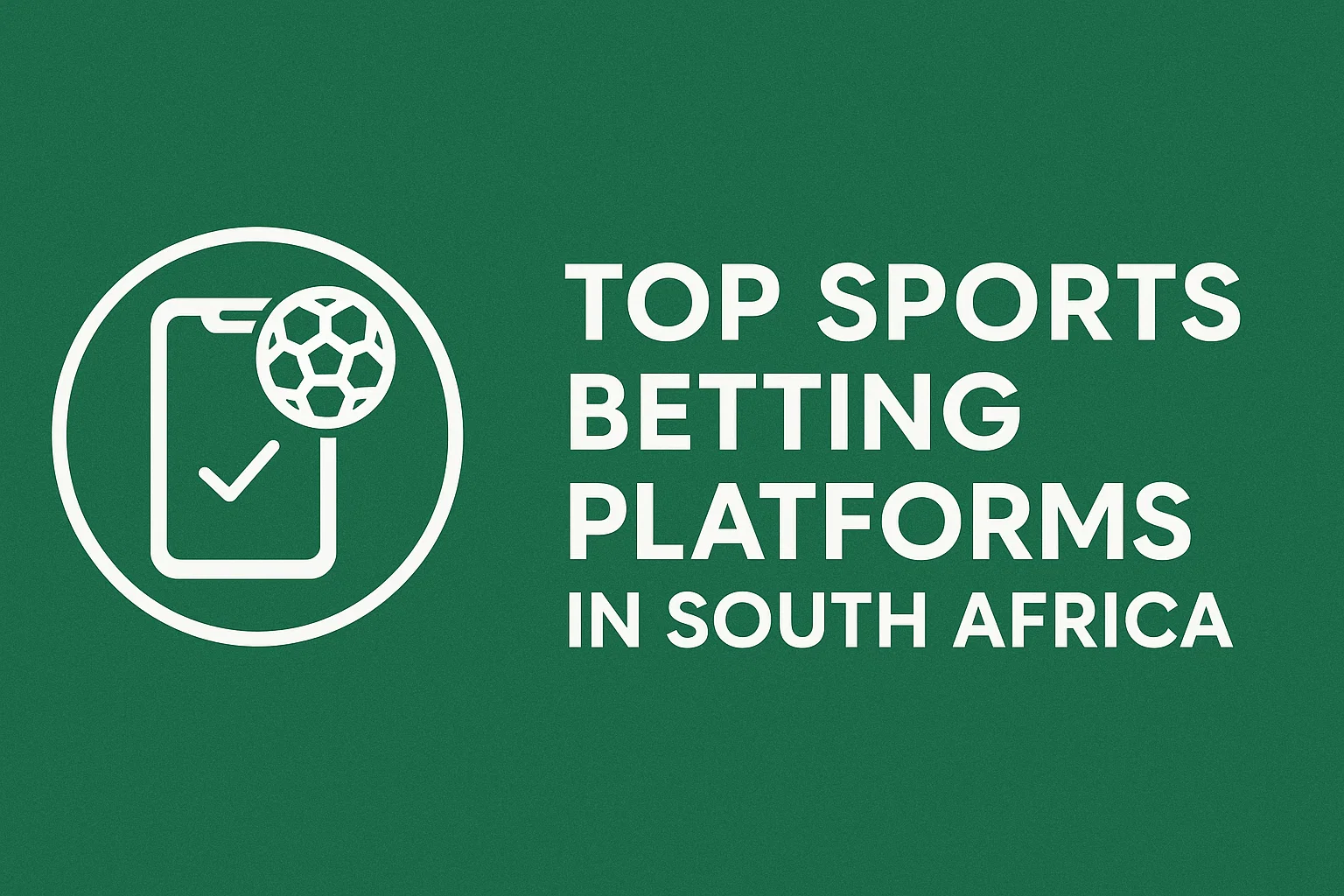 Top Sports Betting Platforms in South Africa
